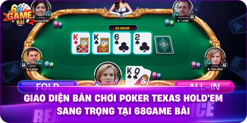 Giao diện bàn chơi Poker Texas Hold'em sang trọng tại 68game bài
