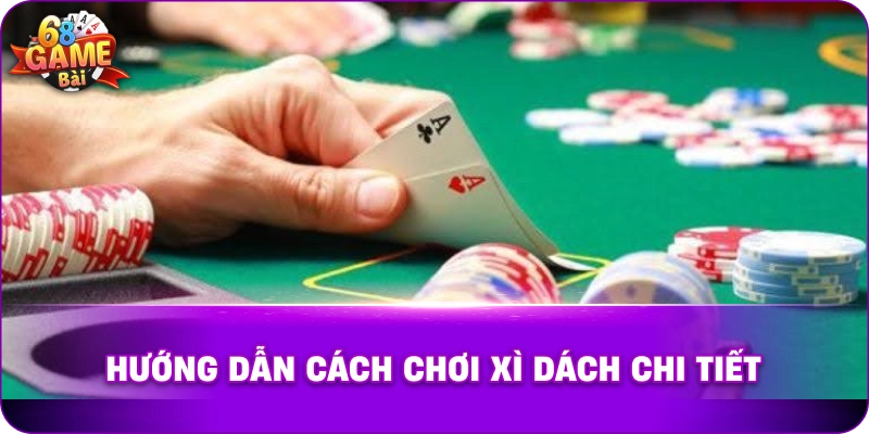 Giao diện bàn chơi Xì dách chuyên nghiệp tại 68game bài.Hướng dẫn cách chơi xì dách chi tiết